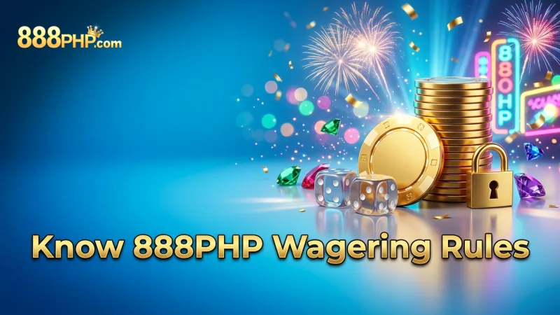 understand-888php-wagering-requirements-before-you-play-any-slot-bonus