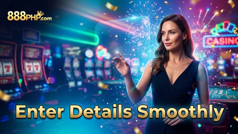 enter-your-details-confidently-for-a-smooth-888php-registration